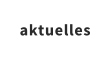 aktuelles