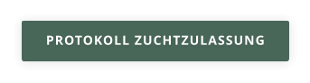 PROTOKOLL ZUCHTZULASSUNG