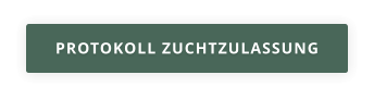 PROTOKOLL ZUCHTZULASSUNG