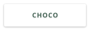 CHOCO