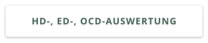 HD-, ED-, OCD-AUSWERTUNG